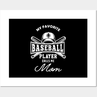 Baseball Mom - My favorite baseball player calls me mom Posters and Art